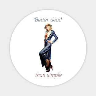 Better dead than simple girl retro vintage Magnet